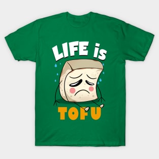 Funny Sad Kawaii Cute Tofu Food Cartoon Life Funny Quote Meme T-Shirt